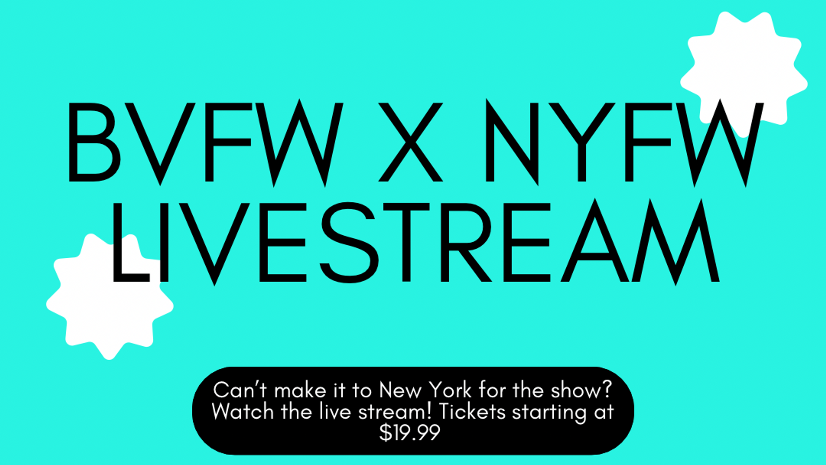 BVFW x NYFW Live Stream